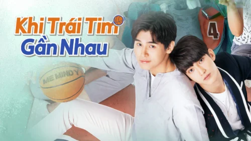 Khi Trái Tim Gần Nhau - Don't Say No The Series